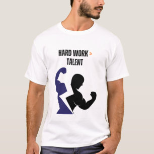 Hard Werk > Talent T-shirt