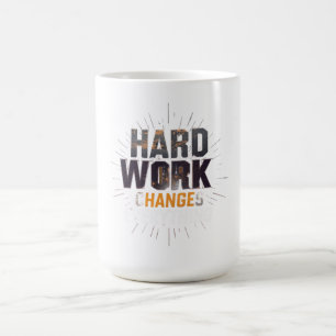 Hard Werk Verandert Alles   Fitness Motivatie  Magische Mok