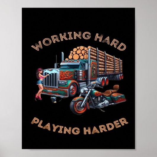 Hard werken Big Rig - Speel zo hard Poster (Voorkant)