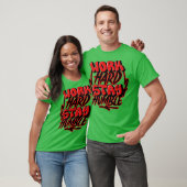 Hard Werken Blijf Bescheiden T-shirt (Unisex)