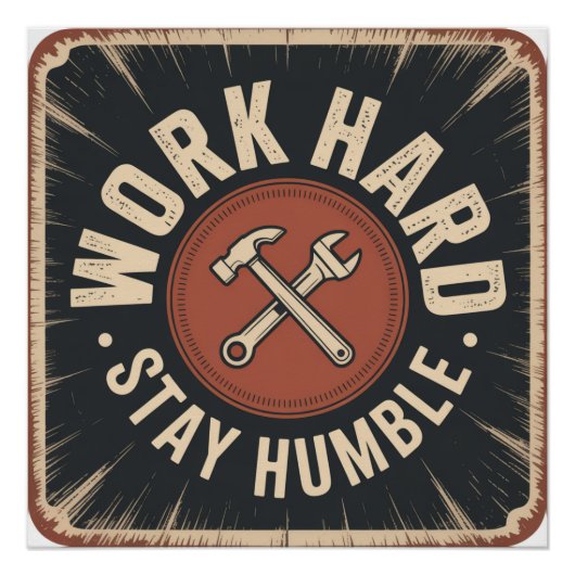 Hard werken, blijf nederig perfect poster (Voorkant)
