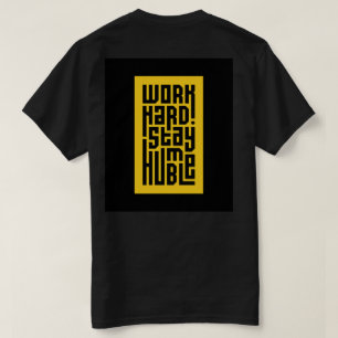 Hard werken Blijf nederig   Vet Motivatie prijsopg T-shirt
