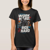 Hard werken en hard rijden t-shirt (Voorkant)