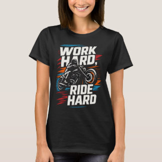 Hard werken en hard rijden t-shirt