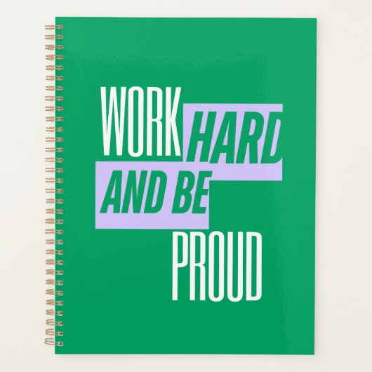 Hard werken en wees trots, Motiverende quote Planner (Voorkant)