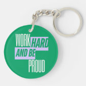 Hard werken en wees trots, Motiverende quote Sleutelhanger (Achterkant)