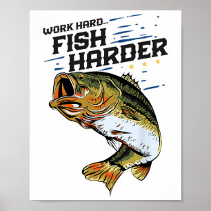 Hard werken, harder vissen, grappige B vissen, hen Poster