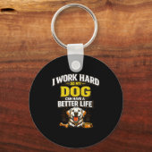 Hard werken hond kan een beter leven hebben grappi sleutelhanger (Voorkant)
