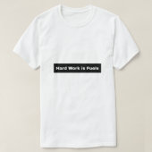 Hard werken is brandstof t-shirt (Design voorkant)