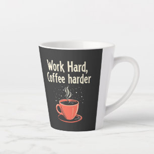 Hard werken Koffie Harder Grappige Cafeïne Liefheb Latte Mok