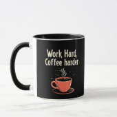 Hard werken, koffie nog harder, grapje voor koffie mok (Links)