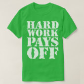 Hard werken loont 1 t-shirt (Design voorkant)