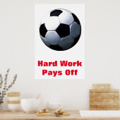 Hard werken loont Inspirerend voetbal Football Poster (Keuken)