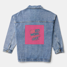 Hard werken loont - Motivatie jeans Denim Jacket