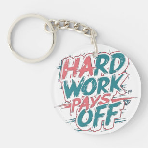 Hard werken loont – Motivatie Sleutelhanger