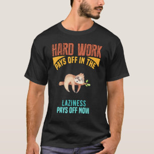 hard werken maakt deel uit van het toekomstige sar t-shirt