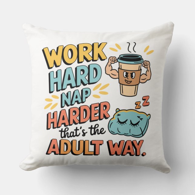 Hard werken, Nap Harder - Het perfecte kussen voor (Voorkant)