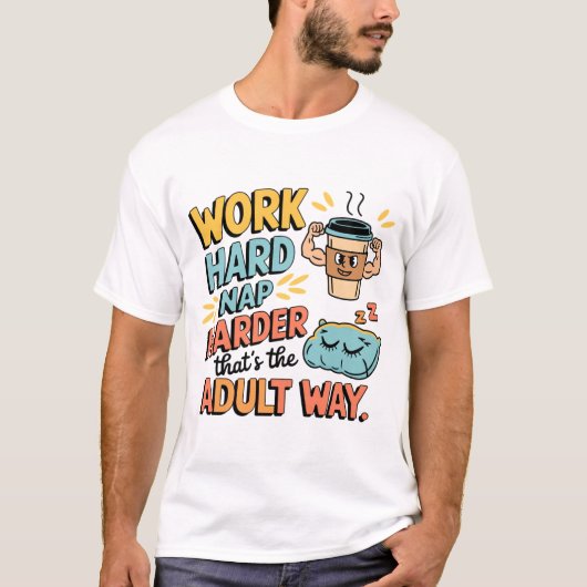 Hard werken, Nap Harder - Het perfecte Shirt voor  (Voorkant)