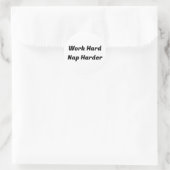 Hard werken Nap Harder Ronde Sticker (Tas)