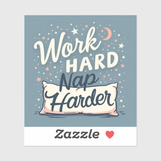 Hard werken Nap Harder Sticker (Vel)