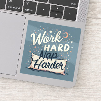 Hard werken Nap Harder Sticker