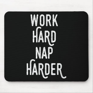 Hard werken, nog harder slapen _ Grappige Motivati Muismat