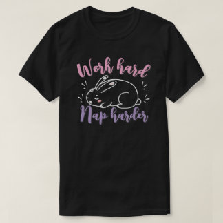 Hard werken, nog harder slapen t-shirt