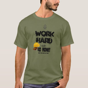 HARD werken of naar huis gaan, Oilfield Way T-shirt