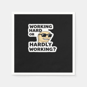 Hard werken of nauwelijks werken Funny Meme Sticke Servet