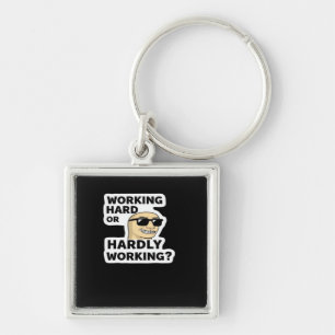 Hard werken of nauwelijks werken Funny Meme Sticke Sleutelhanger