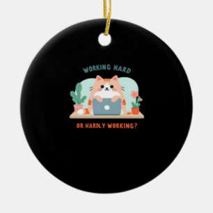 Hard werken of nauwelijks werken Grappige meme Keramisch Ornament
