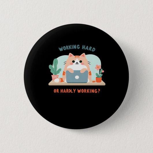 Hard werken of nauwelijks werken Grappige meme Ronde Button 5,7 Cm (Voorkant)