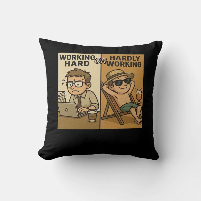 Hard werken of nauwelijks werken grappige quote kussen (Voorkant)