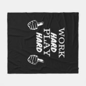 Hard werken Play Hard Black Achtergrond Fitted V-h Fleece Deken (Voorkant (Horizontaal))