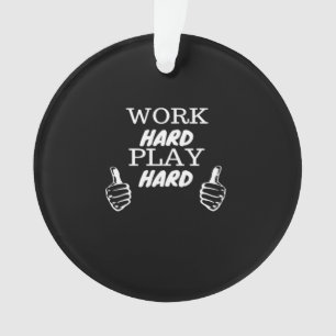 Hard werken Play Hard Black Achtergrond Fitted V-h Ornament
