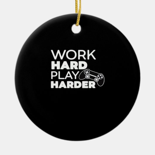 Hard werken Play Hard Classic Essential Keramisch Ornament (Voorkant)