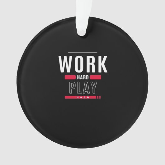 Hard werken Play Hard Classic Viral Ornament (voorkant)