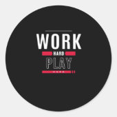 Hard werken Play Hard Classic Viral Ronde Sticker (Voorkant)