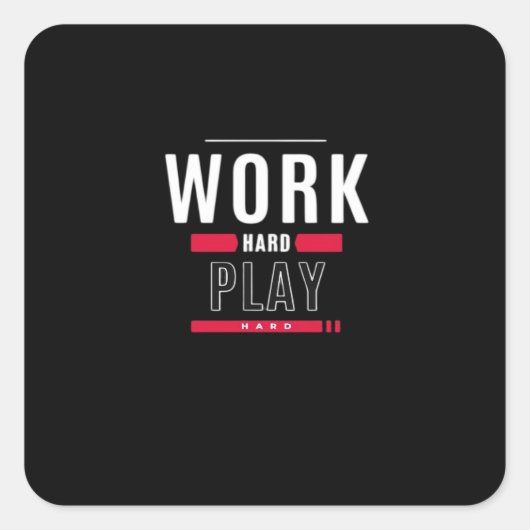 Hard werken Play Hard Classic Viral Vierkante Sticker (Voorkant)