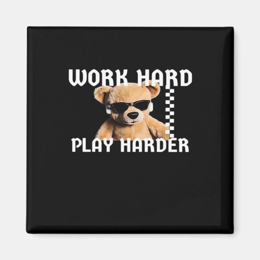 Hard werken Play Hard- Teddy Bear Classic Magneet (Voorkant)