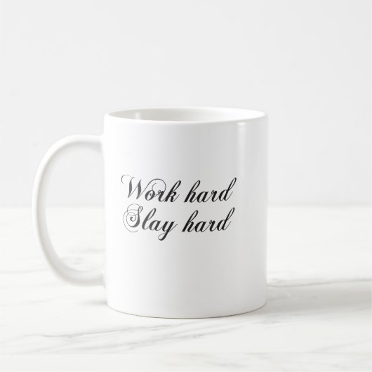 Hard werken Slay Hard Coffee Mok (Links)