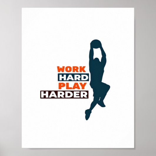 Hard werken Speel zo hard basketbalspeler Classic Poster (Voorkant)