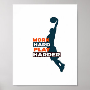 Hard werken Speel zo hard basketbalspeler Classic Poster