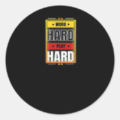 Hard werken Speel zo hard Grappig Trending Ronde Sticker (Voorkant)