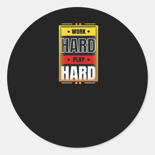 Hard werken Speel zo hard Grappig Trending Ronde Sticker (Voorkant)