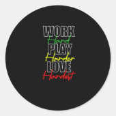 Hard werken Spelen Hard Love Hardest Premium Ronde Sticker (Voorkant)