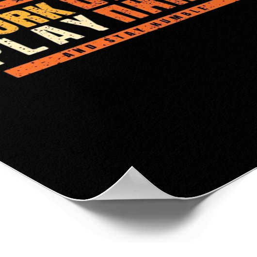 Hard werken Spelen Hard Mooi Gezegde Gift Idee Ove Poster (Hoek)