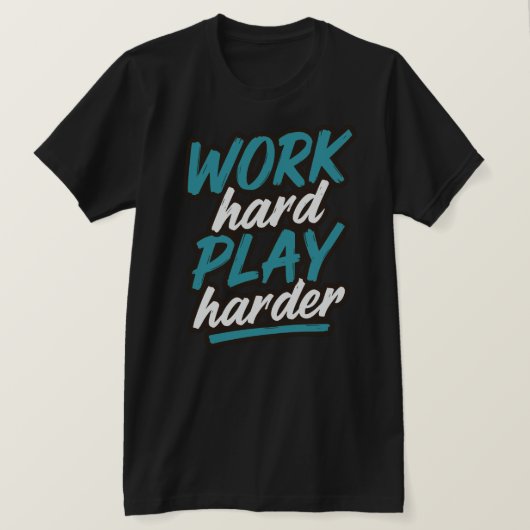 Hard werken Spelen Harder Typografie Ontwerp T-shirt (Design voorkant)