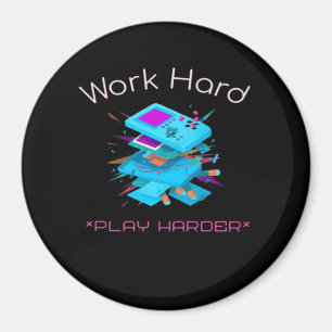 Hard werken spelen zo hard grappig citaat magneet