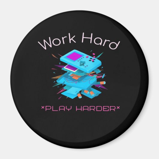 Hard werken spelen zo hard grappig citaat magneet (Voorkant)